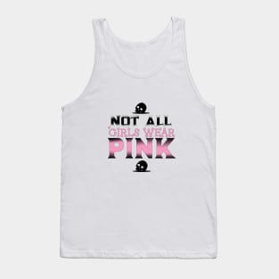 Not All Girls Wear Pink t-shirt, Funny saying, cute shirt, sassy saying, Custom tee, Word art, Font design, Gothic clothing, sassy girl Tank Top